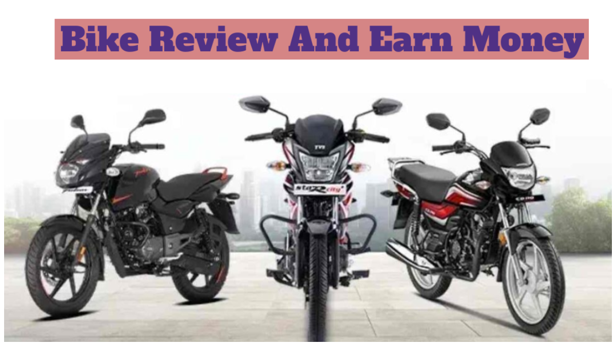 Bike Review and Earn Money
